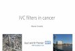 IVC filters in pregnancy - Thrombosis UK filters in... · 2018-04-30 · of DVT (35.7% vs 27.5%) and had no effect on mortality. • PREPIC2 study – Hospitalized patients with acute