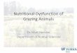 Nutritional Dysfunction of Grazing AnimalsNutritional Dysfunction of Grazing Animals Dr. Matt Hersom Department of Animal Sciences ... Situations Associated with Livestock Poisonings