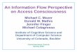 An Information Flow Perspective on Access Consciousnessmozer/Research...Consciousness Course Spring 2004. Cognitive Architecture Cortical computation can be characterized by coarse-scale,
