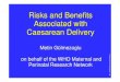 Risks and Benefits Associated with Caesarean …...Relationship between caesarean delivery and maternal mortality and morbidity Maternal morbidity and mortality index % OR (95% CI)