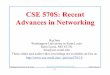 CSE 570S: Recent Advances in Networkingjain/cse570-15/ftp/m_01int.pdfLAN Addressing: Unicast vs. multicast, Local vs. Global Extended LANs: Hubs vs. Bridges vs. Routers vs. Switches