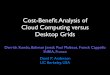 Cost-Beneﬁt Analysis of Cloud Computing versus Desktop …pdfs.semanticscholar.org/d649/25dcaf213f1ccee92125acb4d7efc9916e66.pdfCloud Computing versus Desktop Grids Derrick Kondo,