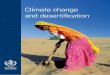 Climate change ACTION TAKEN BY WMO TO …rg in s of se mi-a ri d and arid areas, are ex pe ct ed to decrease; • In the drier area s of La tin Americ a, cl im at e ch ange is ex pe