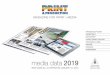 media data 2019 - PRINT & PRODUKTION · • LFP / signage: Windowgraphics, carwrapping, suitable foils, LFP-print & cut-solutions • Management & strategy: Exploration of new business-fields