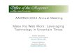 AACRAO 2004 Annual Meeting Make the Web Work: Leveraging ... · VB Macro. Past Year Hits ¾600,000 Home Page ¾30,000 Student Logins ¾100,000 Instructor ... NEW! Major-level security