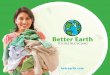 Presentation - Better Earth Textile Recycling - Wisconsin ... · 3/12/2018  · Presentation - Better Earth Textile Recycling - Wisconsin Council on Recycling Author: Better Earth
