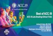 Best of ACC June/1700-1830 ACC-HK… · 2 and outcomes A world where innovation optimize cardiovascular care ACC Vision Statement DAY 1: WORKING GROUP COMMON THEMES • Global impact