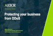 Protecting your business from DDoS - TMSI...Protecting your business from DDoS Marko Djordjevic Regional Sales Manager Eastern Europe TMSI Antidotum 09.11.2016 Budapest