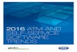 2016 ATM AND SELF-SERVICE SOFTWARE TRENDS · 2016-08-02 · 2016 ATM ND ELF-SERVICE OFTWARE RENDS 8 Respondents’ top two challenges to achieving goals for their ATM fleet by 2020