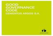GOOD GOVERNANCE CODE · 2020-05-07 · 10 GOOD GOVERNANCE CODE viii. Specialized Audits can only imply analysis of information and documentation that is held by the Company and that