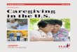 2020 eort Caregiving in the U.S....adults in the United States, up from the estimated 43.5 million caregivers in 2015.1 When looking at caregivers for adults only, the prevalence of