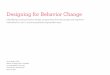 Identifying communication design components that encourage … · 2011-05-23 · Thesis Poster Presentation April 14, 2011. Designing for Behavior Change: ... Final design Gathering