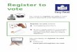 Register to vote · Postal vote, or proxy Most people vote at a polling station on polling day. Do not ﬁll in the boxes on this page if you want to vote at the polling station