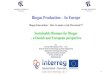 Biogas Production In Europe - NutriFair · Biogas Methane Potential Potential [106 tons] [106 m3] [106 m3] [PJ] [Mtoe] 1,578 31,568 20,519 827 18.5 Methane heat of combustion: 40.3