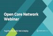 Open Core Network Webinard24wuq6o951i2g.cloudfront.net/img/events/457658714/assets/a658… · Alla Goldner – Amdocs Iain Wilkinson – Vodafone Subgroup leads Orchestration Workstream