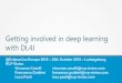 Getting involved in deep learning with DL4J...Getting involved in deep learning with DL4J @EclipseCon Europe 2019 – 22th October 2019 – Ludwigsburg RCP Vision Vincenzo Caselli