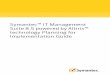 Symantec IT Management Suite8.5poweredbyAltiris technology ...€¦ · See“AboutITManagementSuite”onpage8. How IT Management Suite works ITManagementSuite(ITMS)isabundlingofSymantecproductsandsoftware.ITManagement