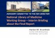 National Library of Medicine Working Group—Interim ... · Working Group – Interim Briefing about the Final Report Harlan M. Krumholz . Co-Chair, NLM Working Group . ACD Meeting