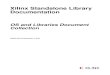 Xilinx Standalone Library Documentation...Table of Contents Chapter 1: Xilinx OS and Libraries Overview About the Libraries. . . . . . . . . . . . . . . . . . . . . . . . . . . . 