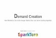 Demand Creation - AméricaEconomía · Associate your brand with a problem, experience, or need Amplify the problem/experience/need Create awareness of the problem/experience/need