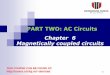 PART TWO: AC Circuitsusers.utcluj.ro/~denisad/BASES OF ELECTROTECHNICS 1...Circuits (Fifth Edition), published by McGraw-Hill, 2013 [2] Radu V. Ciupa, Vasile Topa, The Theory of Electric