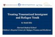 Traumatized Immigrant Youth in School - New Jersey...Pre-migration / migration Disruption of basic scaffolding of childhood Identity and beliefs targeted Separation from family, loss