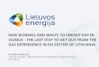 NEW BIOMASS AND WASTE TO ENERGY CHP IN VILNIUS - THE …lsta.lt/files/events/2061-04-19_LITBIOMA/7_Rasburskis... · 2019-01-11 · Vilnius CHP is expected to increase biomass demand