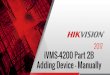 iVMS-4200 Part 2 Adding Devices - Hikvision...A group of your cameras will be created using the Hik-Connect Account Name [16]. You will find the group on the Main View tab. How to