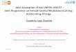 Evaluation of the UNFPA/UNICEF Joint Programme on Female ... · FGM. Variety of interventions and strategies to address two main challenges: abandon FGM/C medicalization and religious/cultural