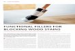 FUNCTIONAL FILLERS FOR BLOCKING WOOD STAINS · tion of different technologies within a product is highly effec-tive at blocking stains For thousands of years, wood has been one of