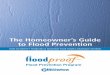 Homeowner's Guide to Flood 5 Top up sunken areas around the foundation. Ground around your basement
