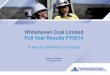 Whitehaven Coal Limited Full Year Results FY2014 · Information in this report that relates to Coal Resources and Coal Reserves is based on and accurately reflects reports prepared