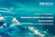RENEwAblE ENERgy foR IslANds second Edition · 2017-08-08 · Renewable Energy for Islands provides real-life examples of renewable energy projects, key insights and lessons learned