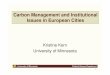 Carbon Management and Institutional Issues in …2. Cities, Europeanization, and multi-level governance Europeanization Cities establish own offices in Brussels Cities cooperate and