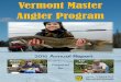 Vermont Master Angler Report - VT Fish & Wildlife...Page 3 of 46 2016 Trophy Fish Entries A total of 747 trophy fish entries from 208 anglers were approved in 2016: • 496 entries