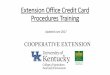 Extension Office Credit Card Procedures Training...Extension District Board & Credit Cards •EDBs may choose to have one major credit card and/or individual store credit cards and
