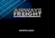 Welcome • Airways Freight · 1400 OP15-15 14.89 3700 700 1300 OP15-15 700 1400 1300 OAS-IS Showing you the way Entering the trade show transportation market in 1985, Airways Freight