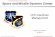 UNCLASSIFIED/APPROVED FOR PUBLIC RELEASE Space and … · 2015-06-04 · 2015 04 29 _Spectrum Management Overview.pptx . UNCLASSIFIED/APPROVED FOR PUBLIC RELEASE UNCLASSIFIED/APPROVED