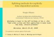 Splitting methods for explicitly time-dependent systems · 1/4/2009  · Geometric Numerical Integration. Structure-Preserving Algorithms for Ordinary Differential Equations, Springer-Verlag,