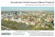 Accelerate Performance (New Project) · 2016-04-12 · Accelerate Performance (New Project) 2016 Building Technologies Office Peer Review **Seventhwave is formerly Energy Center of