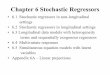Chapter 6 Stochastic Regressors...6.1 Stochastic regressors in non-longitudinal settings •6.1.1 Endogenous stochastic regressors•6.1.2 Weak and strong exogeneity•6.1.3 Causal