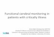 Functional cerebral monitoring in patients with critically illness · 2019-09-27 · traumatic brain injury MCA flow velocity & ABP • Autoregulation index testing & Cerebral hemodynamic