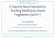 A Capacity-Based Approach to Teaching Mindfulness Based …integratedmindfulness.com/wp-content/uploads/2017/09/... · 2017-12-22 · The polyvagal theory: Neurophysiological foundations