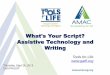 Assistive Technology and Writing...is a result of the Assistive Technology Act of 1998, as amended in 2004. It is a program of the Georgia Institute of Technology, Enterprise Innovation