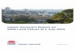 Valuer General's Report on NSW Land Values at 1 July 2016 · 3 Valuer General’s Report on NSW Land Values at 1 July 2016– 13 January 2017 Introduction The Valuer General is responsible