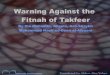 Warning against the Fitnah of Takfir...From amongst the greatest blessings of Allaah Ta'aala upon this Ummah is that ... May Allaah have mercy on him. This book is an amended transcript