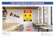 STOP THE SPREAD OF CORONAVIRUS · banners displaying information on hand washing and hand sanitisation can be used to ... These can be custom made to your industry’s requirements
