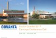 Fourth Quarter 2017 Earnings Conference Calls21.q4cdn.com/.../2018/Final-Q417-IR-Presentation-2... · Covanta's and the joint ventures future financial condition and results of operations,