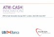 ATM Industry Association - ATM & Cash Innovation … - Europe...UBI Banca is a major player in the Italian retail banking industry 2,310 Cash-out ATMs 4.5m Customers 1,916 Branches