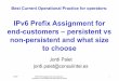 IPv6 Prefix Assignment for end-customers –persistent vs ...slides.lacnic.net/wp-content/uploads/2017/05/bcop-ipv6-prefix-v5.pdf · 4.2. Prefix assignment options 4.2.1. /48 for